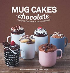 Mug Cakes Chocolate Ready in Two Minutes in the Microwave! by Mahut, Sandra Hardcover