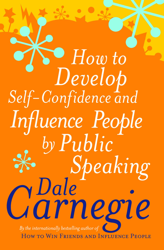 How to Develop Self-confidence and Influence People by Public Speaking (Personal Development), Paperback Book, By: Dale Carnegie
