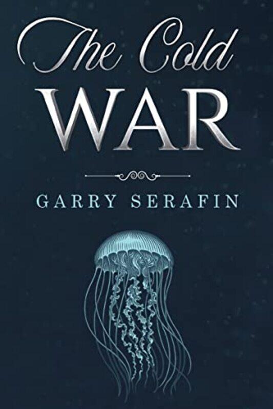 

The Cold War by Garry Serafin-Paperback