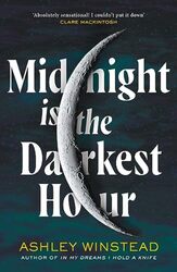 Midnight Is The Darkest Hour: Tiktok Made Me Buy It! A Brand New Spine-Chilling Small Town Thriller By Winstead, Ashley Paperback