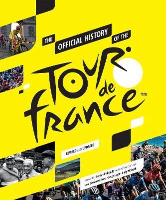 

The Official History of the Tour de France.Hardcover,By :Edwardes-Evans, Luke - Laget, Serge - McGrath, Andy - Roche, Stephen