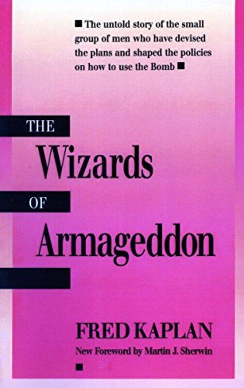 

The Wizards of Armageddon by Fred Kaplan-Paperback