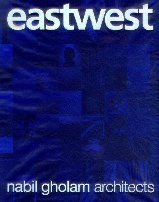 eastwest: Nabil Gholam Architects, Hardcover Book, By: Warren Singh-Bartlett