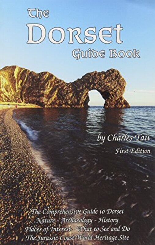 

The Dorset Guide Book by Charles TaitCharles Tait-Paperback
