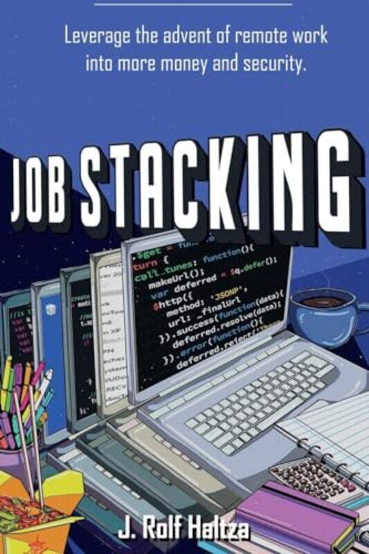 

Job Stacking by J Rolf Haltza-Paperback