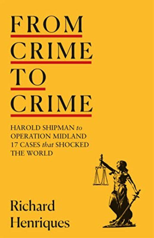 

From Crime To Crime by Richard Henriques-Hardcover