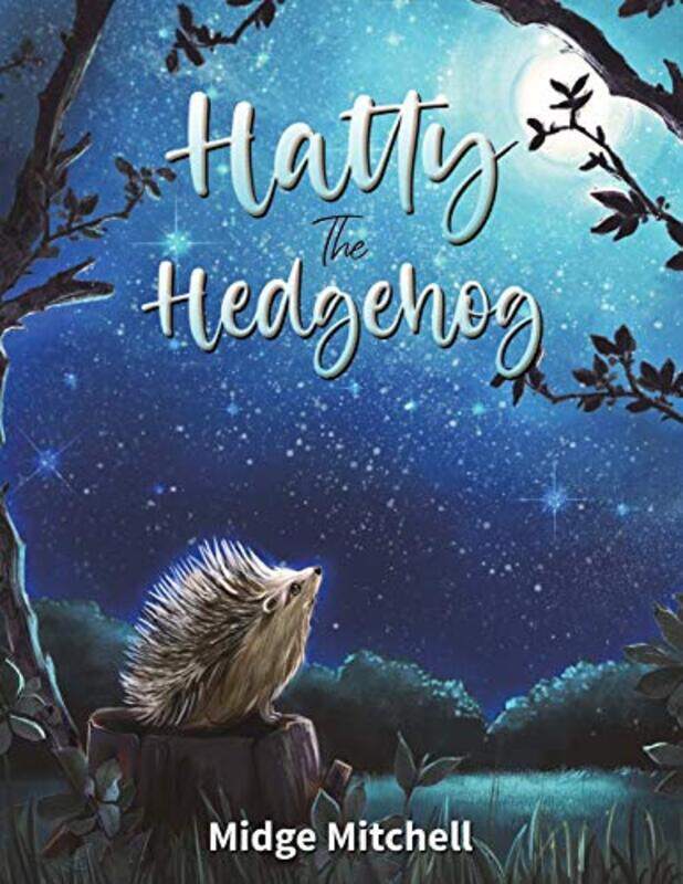 

Hatty the Hedgehog by Midge Mitchell-Paperback
