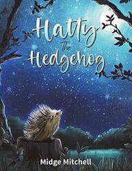 Hatty the Hedgehog by Midge Mitchell-Paperback