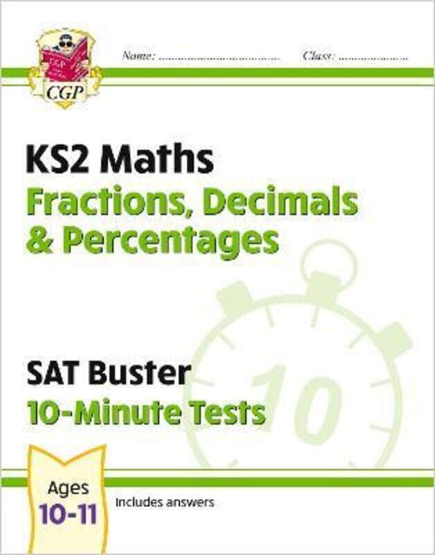 

New KS2 Maths SAT Buster 10-Minute Tests - Fractions, Decimals & Percentages (for the 2022 tests)