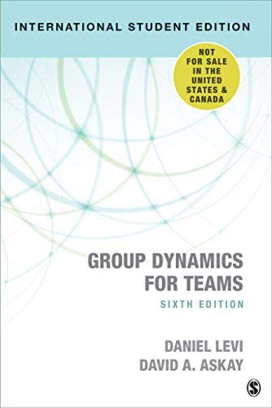 

Group Dynamics for Teams International Student Edition by Daniel J LeviDavid A Askay-Paperback