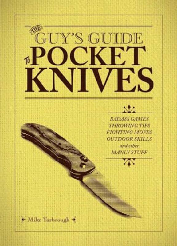 

The Guys Guide to Pocket Knives by Jack Petrash-Paperback