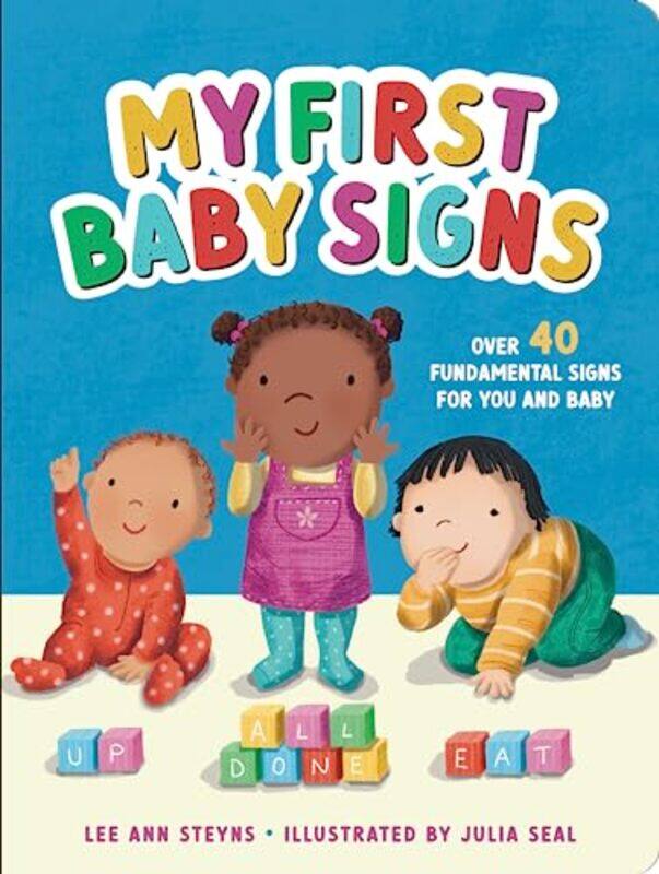 

My First Baby Signs Over 40 Fundamental Signs For You And Baby, Hardcover by Steyns, Lee Ann - Seal, Julia