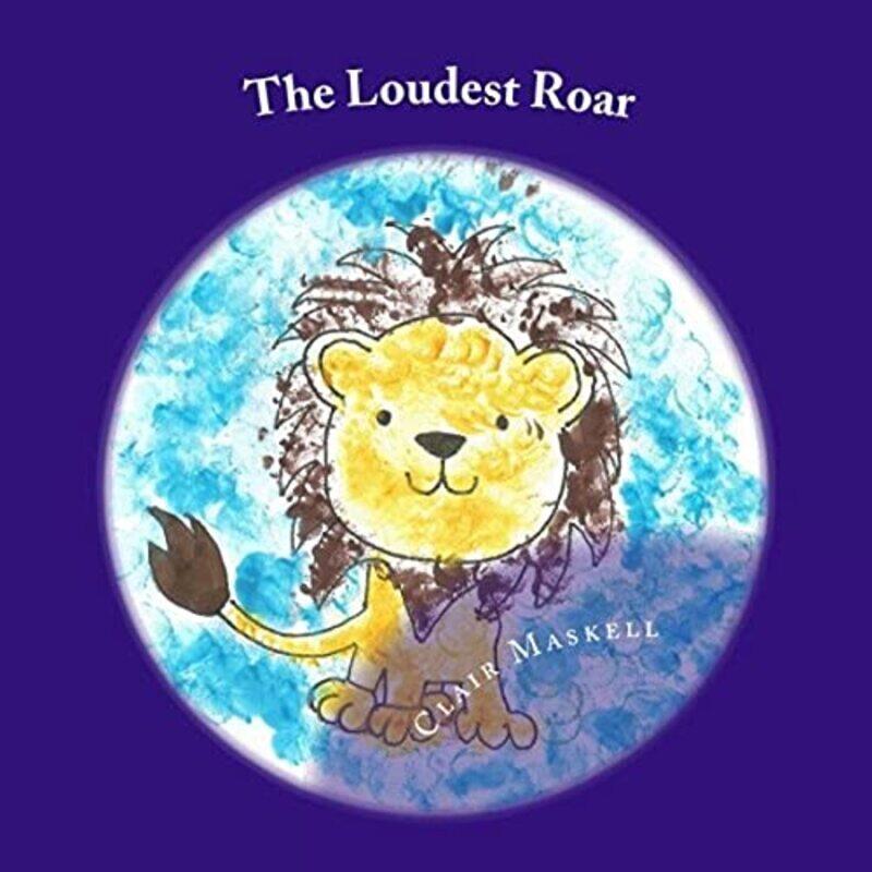 

The Loudest Roar , Paperback by Maskell, Clair