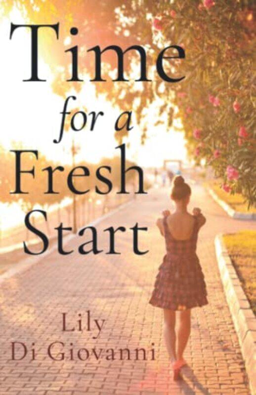 

Time For A Fresh Start by Lily Di Giovanni-Paperback