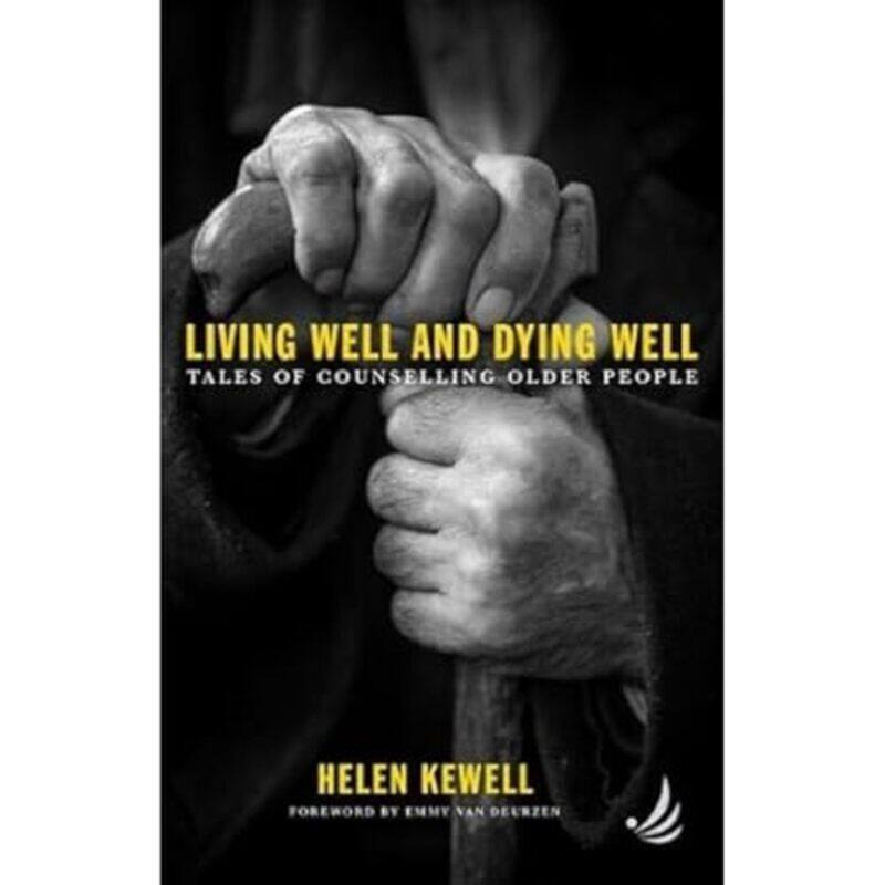 

Living Well and Dying Well by Graeme Kirkpatrick-Paperback