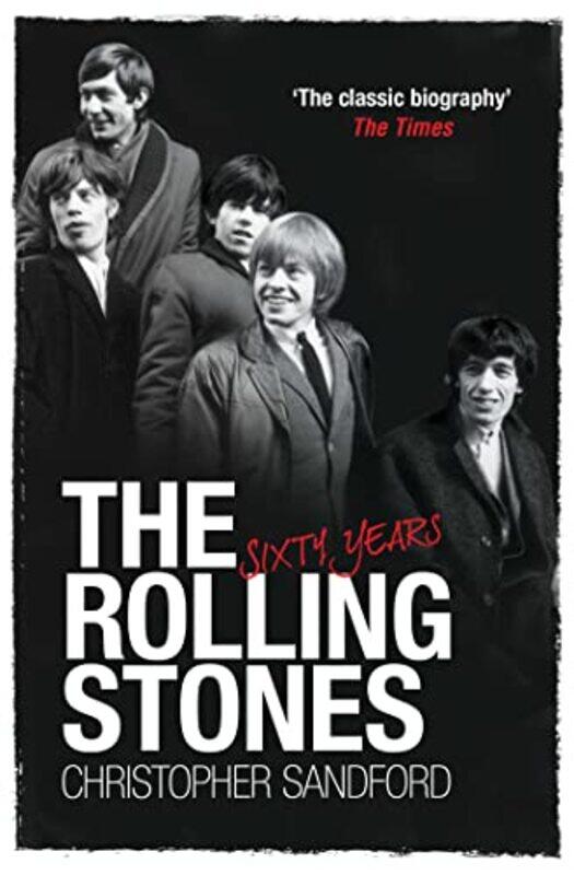 

The Rolling Stones Sixty Years by Christopher Sandford-Paperback
