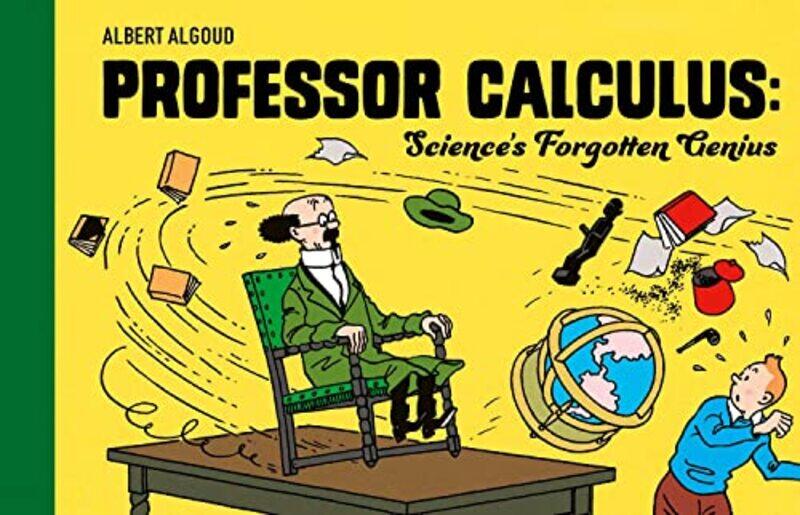 

Professor Calculus Sciences Forgotten Genius by Albert AlgoudHerge-Hardcover