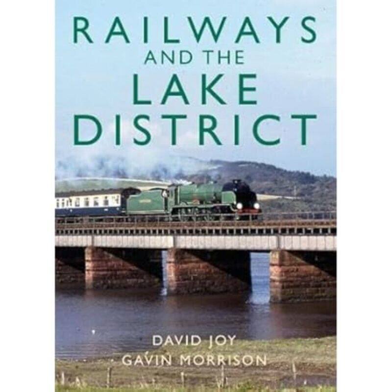 

Railways and the Lake District by David Joy-Hardcover