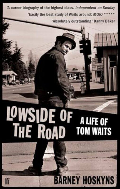 

Lowside of the Road A Life of Tom Waits by Barney Hoskyns-Paperback