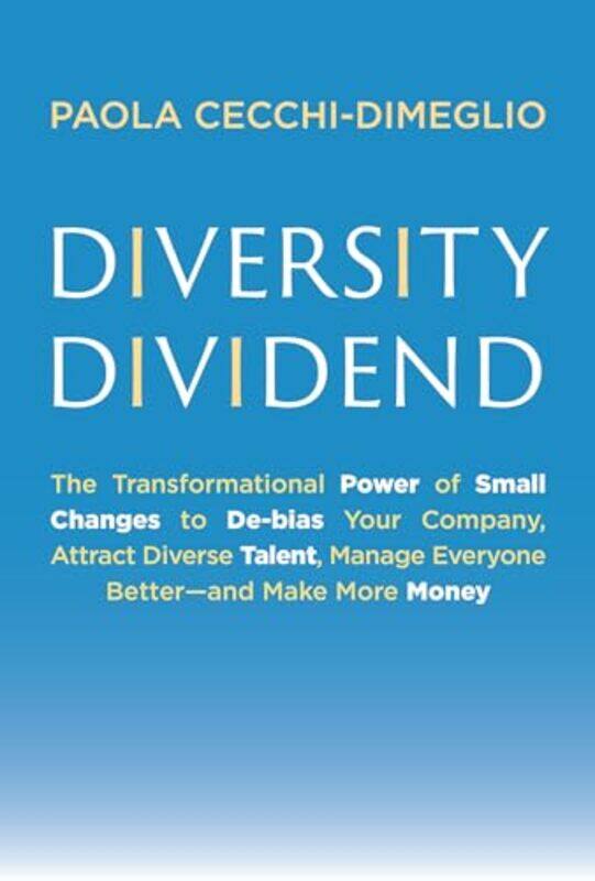 

Diversity Dividend by Paola Cecchi-Dimeglio-Hardcover