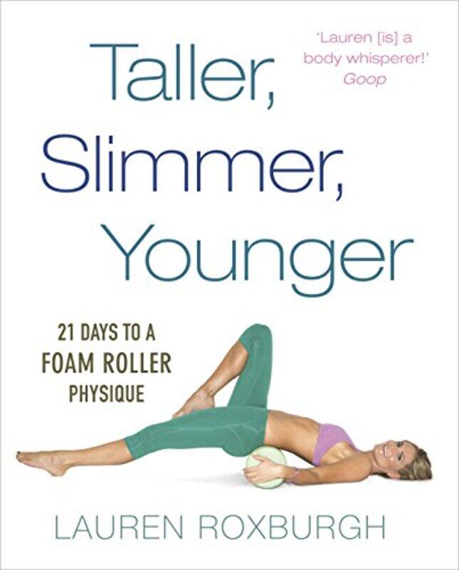 

Taller Slimmer Younger by Lauren Roxburgh-Paperback