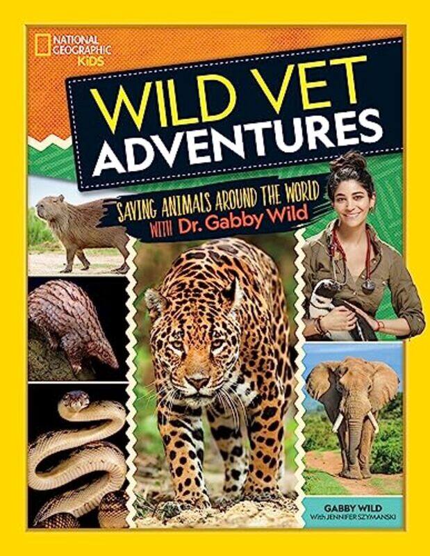 

Wild Vet Adventures by National Geographic KidsGabby Wild-Hardcover