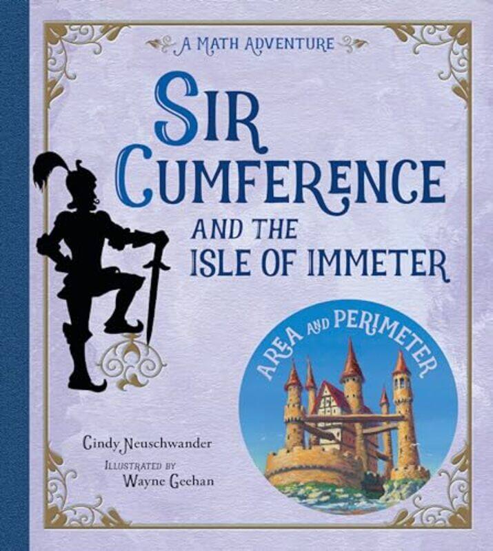 

Sir Cumference and the Isle of Immeter by Cindy NeuschwanderWayne Geehan-Paperback