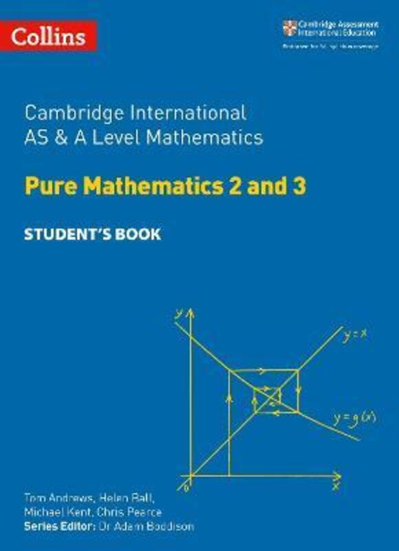 Collins Cambridge International AS & A Level - Cambridge International AS & A Level Mathematics Pure.paperback,By :Andrews, Tom - Ball, Helen - Kent, Michael - Pearce, Chris - Boddison, Dr Adam