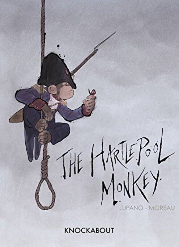 

The Hartlepool Monkey by Wilfrid Lupano-Hardcover