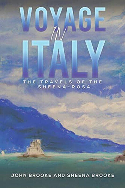 

Voyage in Italy by John BrookeSheena Brooke-Paperback