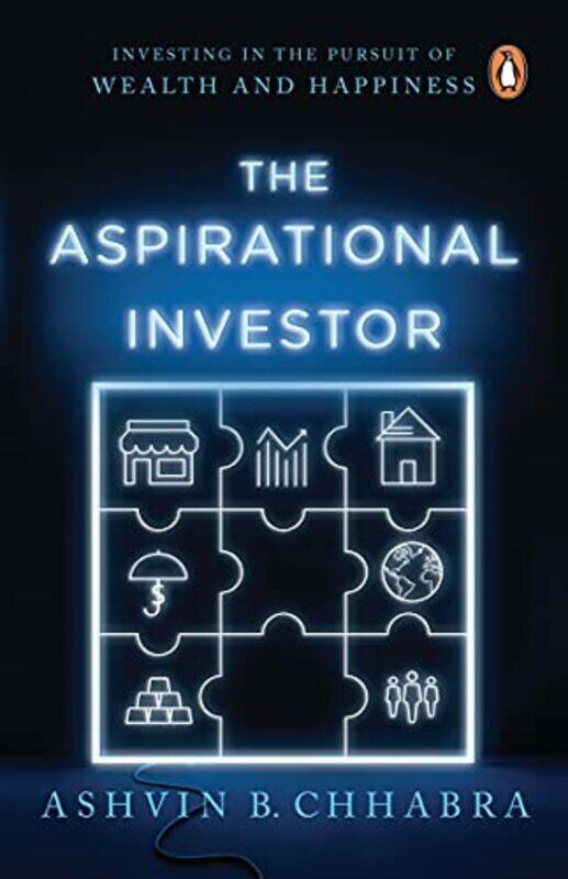 

The Aspirational Investor: Investing in the Pursuit of Wealth and Happiness Paperback by Chhabra, Ashvin B.