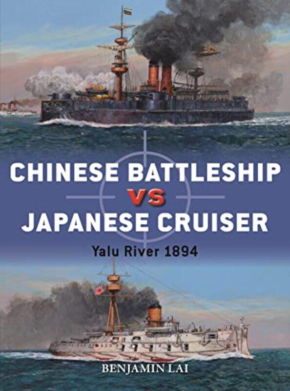 

Chinese Battleship vs Japanese Cruiser by Benjamin LaiMr Paul WrightAlan Gilliland-Paperback