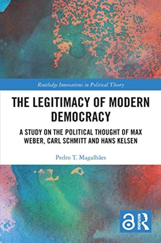 

The Legitimacy of Modern Democracy by Pedro T Magalhaes-Paperback