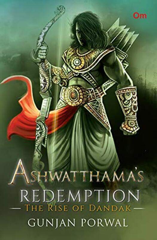 

Ashwatthama's Redemption Book 1 : The Rise of Dandak