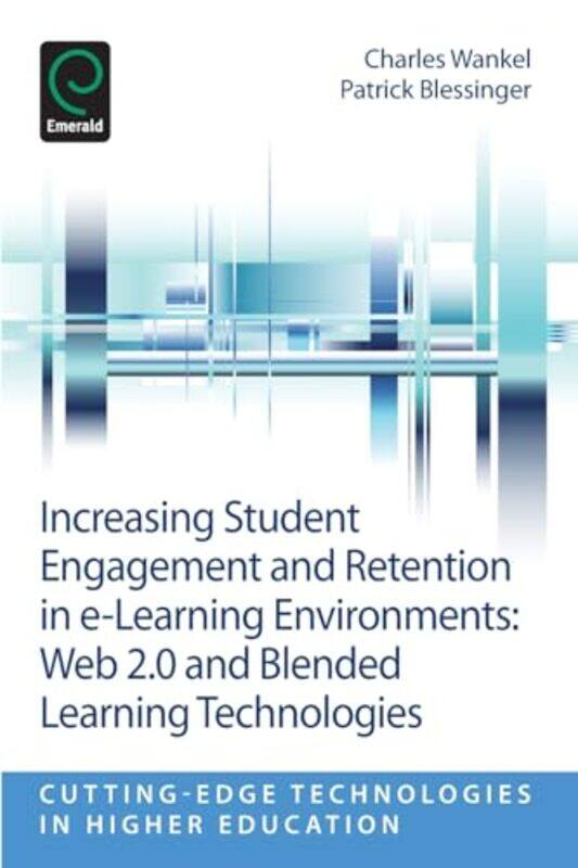 

Increasing Student Engagement and Retention in ELearning Environments by Peter MortolaDiane Gans-Paperback