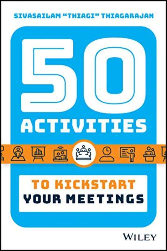 

50 Activities to Kickstart Your Meetings by Sivasailam Thiagarajan-Hardcover