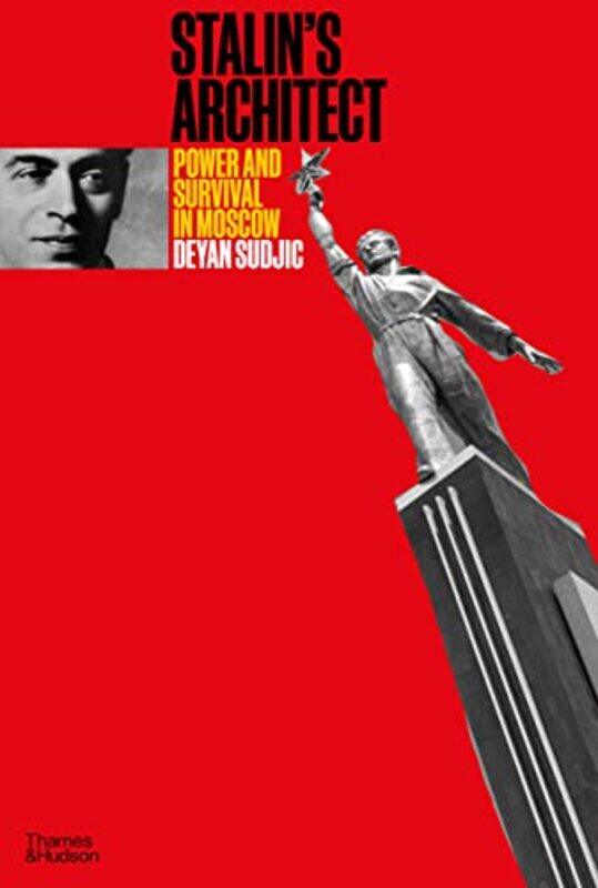 

Stalins Architect by Deyan Sudjic-Hardcover