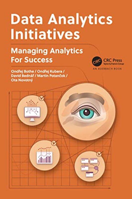 

Data Analytics Initiatives by Ondrej BotheOndrej KuberaDavid BednarMartin PotancokOta Novotny-Paperback