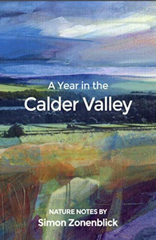 

A Year In The Calder Valley by Simon Zonenblick-Paperback