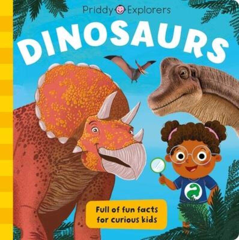 

Priddy Explorers: Dinosaurs