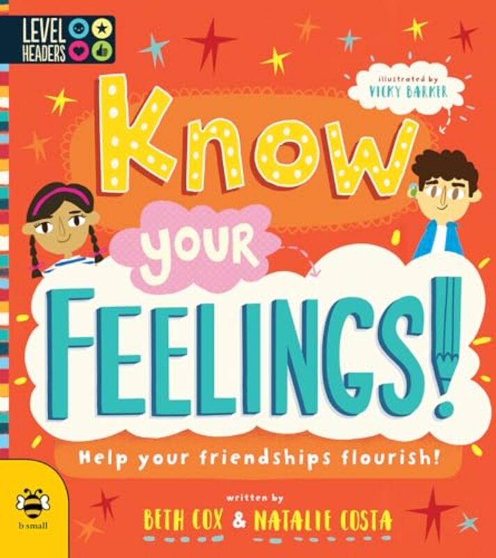 

Know Your Feelings by Beth CoxNatalie Founder of Power Thoughts CostaVicky Art Director, b small publishing Barker-Paperback