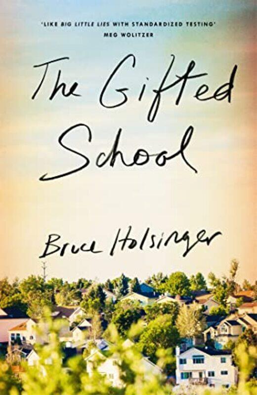 

The Gifted School by Bruce Holsinger-Hardcover