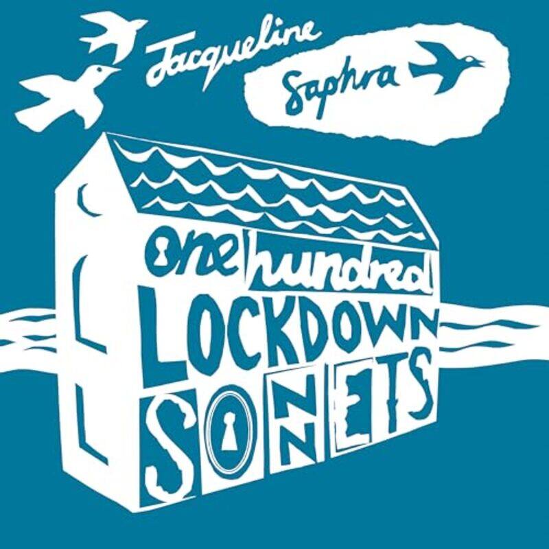 

One Hundred Lockdown Sonnets by Jacqueline Saphra-Paperback