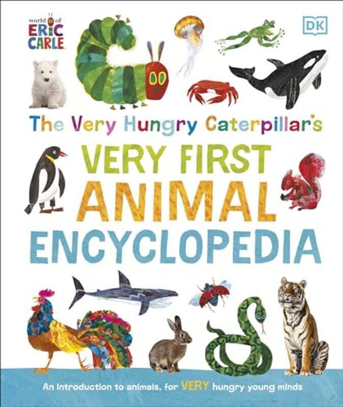 

The Very Hungry Caterpillars Very First Animal Encyclopedia by DK-Hardcover
