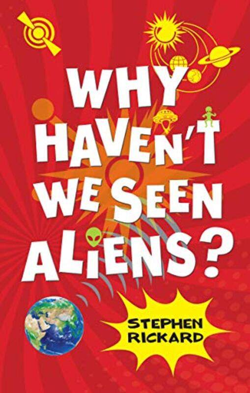 

Why Havent We Seen Aliens PB by Rickard Stephen-Paperback