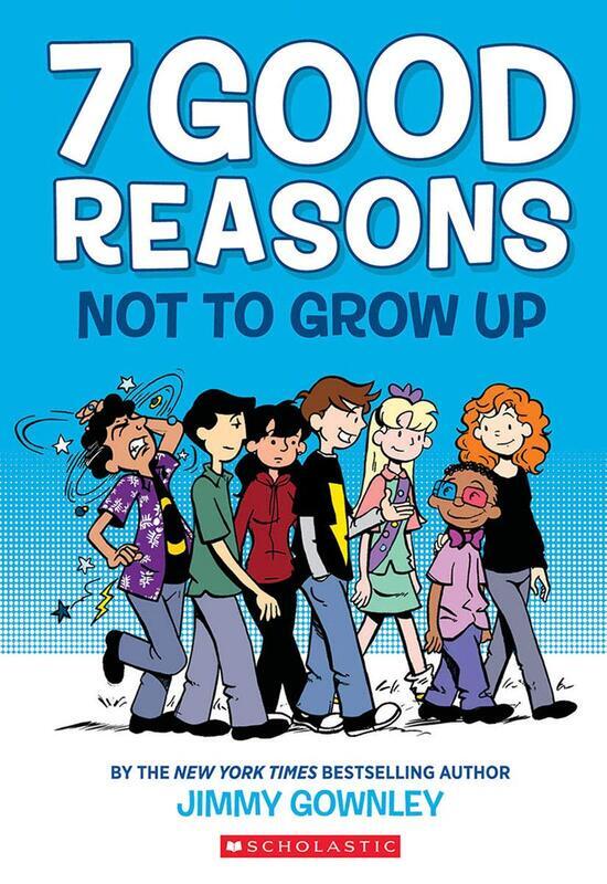 7 Good Reasons Not to Grow Up, Paperback Book, By: Jimmy Gownley