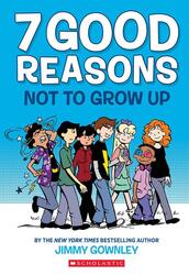 7 Good Reasons Not to Grow Up, Paperback Book, By: Jimmy Gownley