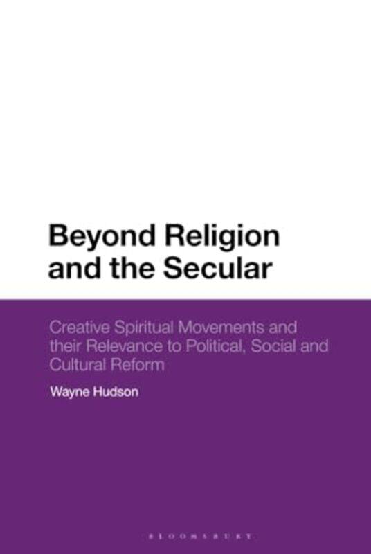 

Beyond Religion and the Secular by Wayne Hudson-Hardcover