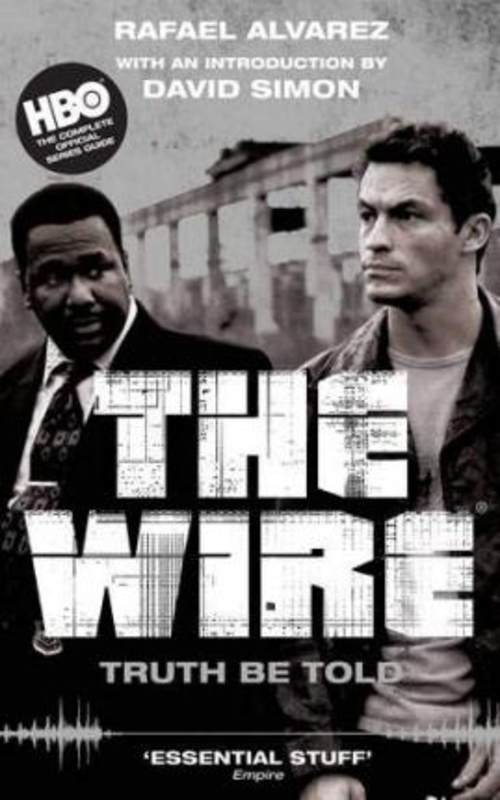 The Wire: Truth Be Told, Paperback Book, By: David Simon