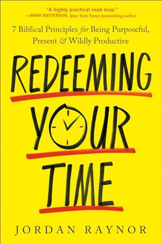 

Redeeming Your Time by Jordan Raynor-Paperback